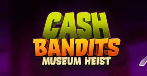 Cash Bandits Museum Heist Parimatch