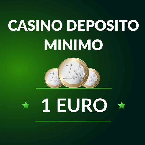 Casino online deposito minimo 1 euro