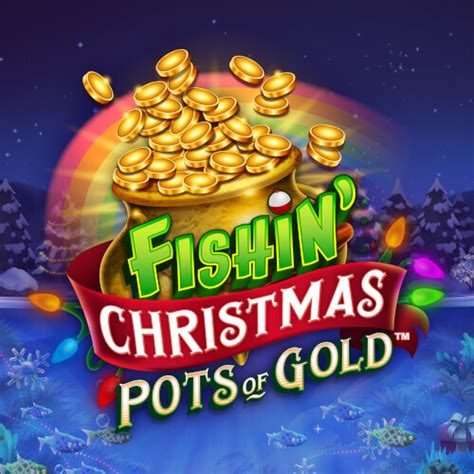 Fishin Christmas Pots Of Gold Betfair