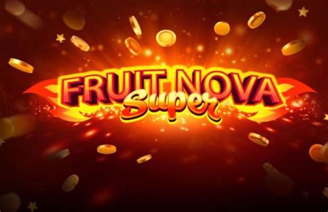 Fruit Nova Super Slot - Play Online