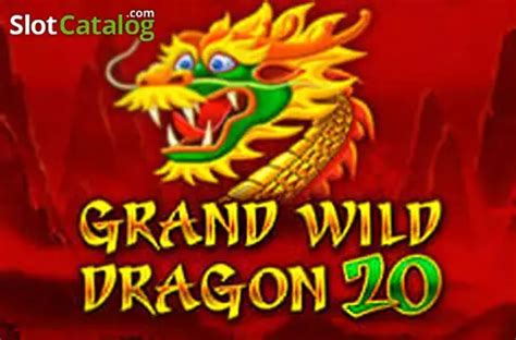 Grand Wild Dragon 20 betsul